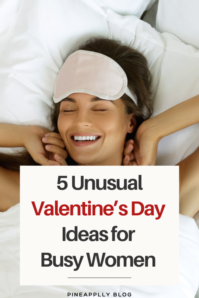 A woman on a bed with text overlay saying 5 unusual valentine's day ideas for busy women