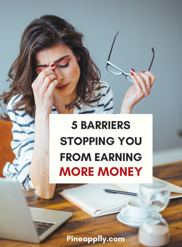 Five Barriers to Earning Money + How to Avoid Them