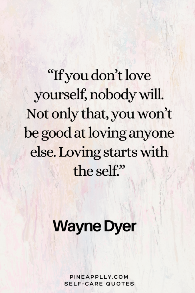 Self-care quote from Wayne Dyer