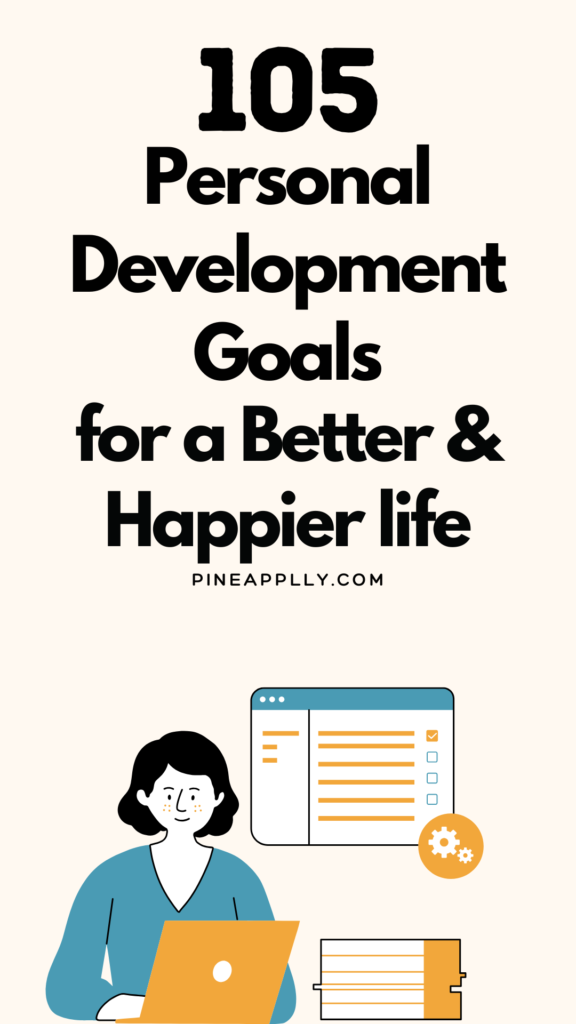 woman with text overlay that says 105 personal development goals for a better and happier life.