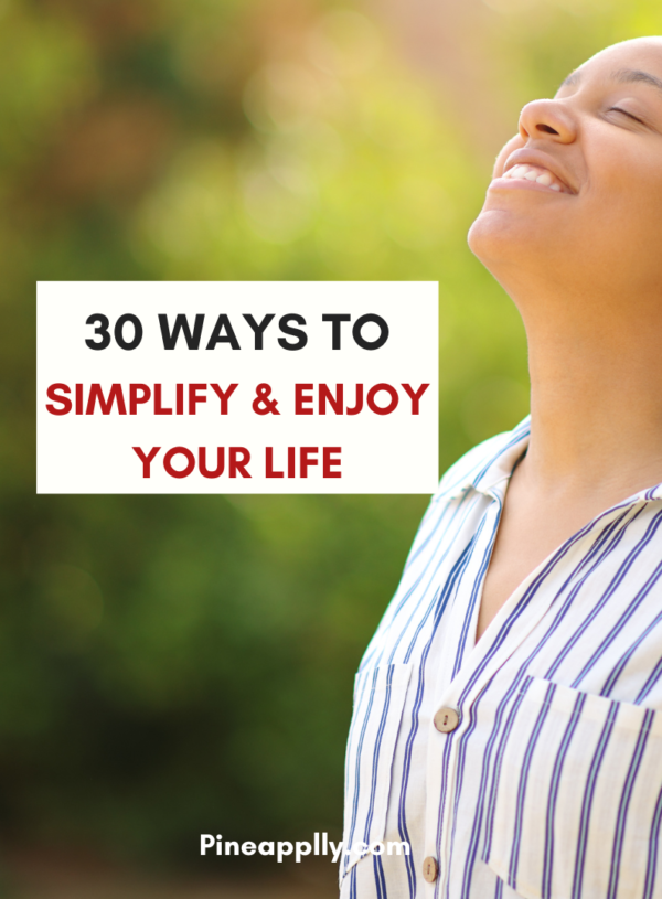30 EasyWays to Simplify Your Life as a Woman.