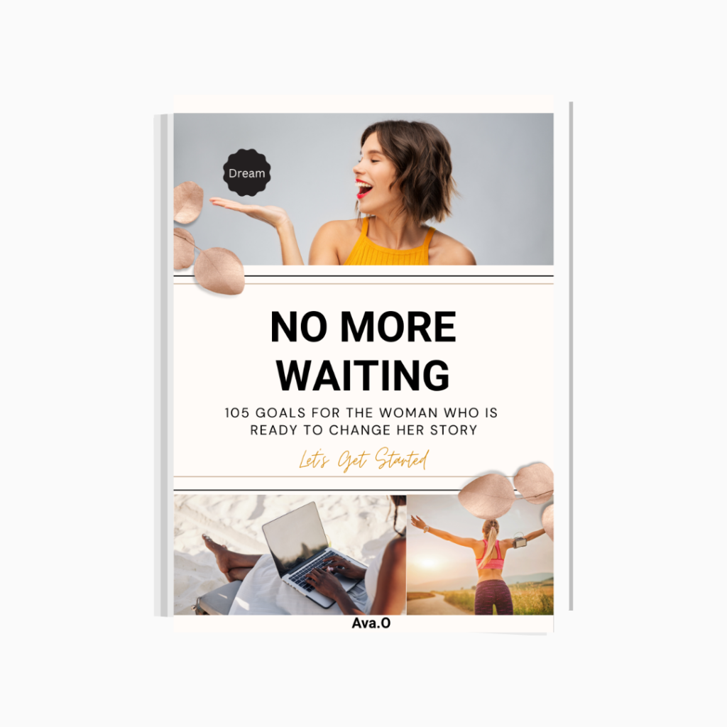 No More Waiting book Learn how to create and achieve personal life goals in your financies, health, relationships, and general well being.